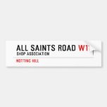 ALL SAINTS ROAD  Bumper Stickers