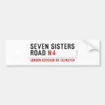 Seven Sisters Road  Bumper Stickers