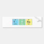 Tyra  Bumper Stickers