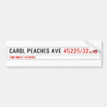 CAROL PEACHES AVE  Bumper Stickers