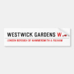 Westwick Gardens  Bumper Stickers