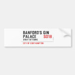 Banford's Gin  Palace  Bumper Stickers