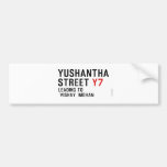 Yushantha  Street  Bumper Stickers
