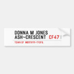 Donna M Jones Ash~Crescent   Bumper Stickers