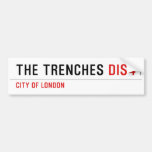 THE TRENCHES  Bumper Stickers