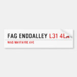 FAG ENdDALLEY  Bumper Stickers