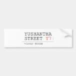 Yushantha  Street  Bumper Stickers