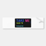 Take  Bumper Stickers