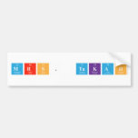 Mrs. Takah  Bumper Stickers