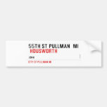 55th st pullman  mi   Bumper Stickers