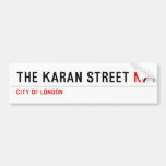 The Karan street  Bumper Stickers