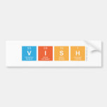 vish  Bumper Stickers