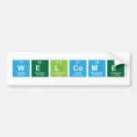 WELCOME  Bumper Stickers