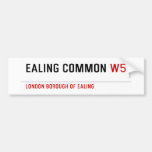 Ealing Common  Bumper Stickers