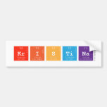 Kristina  Bumper Stickers