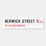 BERWICK STREET  Bumper Stickers