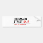Rhosmaen Street  Bumper Stickers