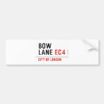 Bow Lane  Bumper Stickers
