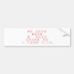 We Love
 Because
 He  First
 Loved Us
 1 John 4:19  Bumper Stickers