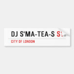 dj s'ma-tea-s  Bumper Stickers