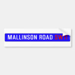 Mallinson Road  Bumper Stickers