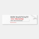 Don Nazzyjazy   Bumper Stickers