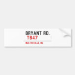BRYANT RD.   Bumper Stickers