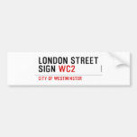LONDON STREET SIGN  Bumper Stickers