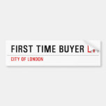 First time buyer  Bumper Stickers