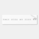Drugs Will Ruin Your Life  Bumper Stickers