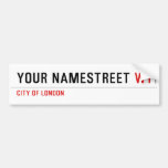 your namestreet  Bumper Stickers