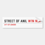 Street of anil  Bumper Stickers