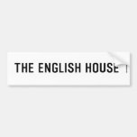 The English HOUSE  Bumper Stickers