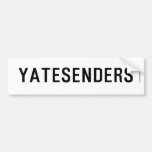 YATESENDERS  Bumper Stickers