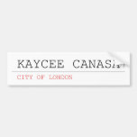 kaycee canasa  Bumper Stickers