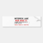 Intorrek Lane   Bumper Stickers