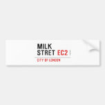 Milk  Stret  Bumper Stickers