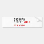 Obsidian Street  Bumper Stickers