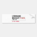 LEBOHANG MAHADY  Bumper Stickers