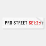 PRO STREET  Bumper Stickers