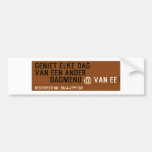 Geniet elke dag van een ander         dagmenu  Bumper Stickers