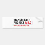 Manchester Project  Bumper Stickers