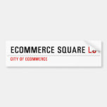 ECOMMERCE SQUARE  Bumper Stickers
