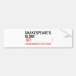 Shakespeare's globe   Bumper Stickers