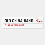 OLD CHINA HAND   Bumper Stickers