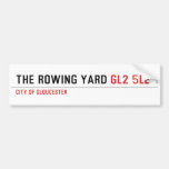 The rowing yard  Bumper Stickers