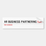 HR Business Partnering  Bumper Stickers