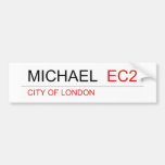 Michael   Bumper Stickers