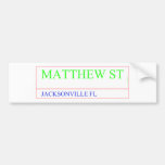 Matthew st  Bumper Stickers