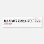 Mr n Mrs Dennie strt  Bumper Stickers